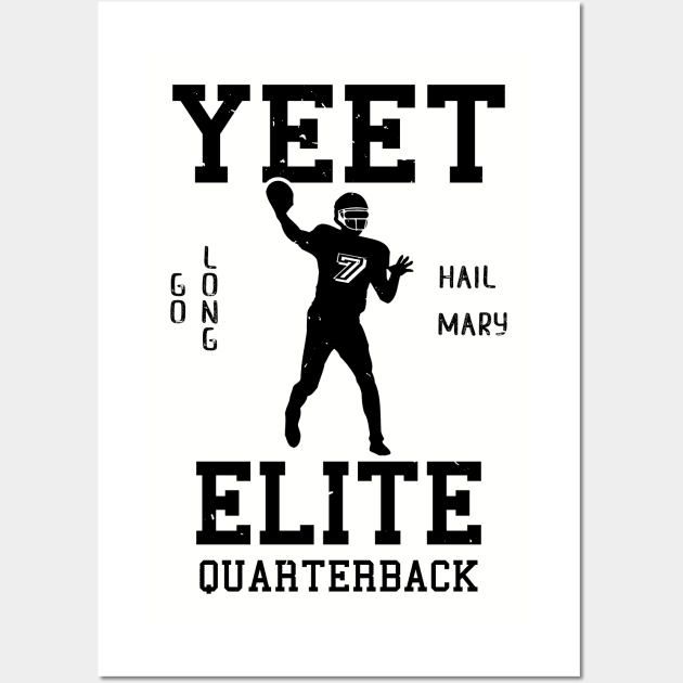 Yeet Elite Quarterback Football Fan Wall Art by atomguy